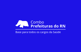 Combo Prefeituras RN - Base para todos os cargos da Saúde