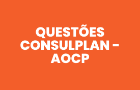 Curso de Questões Consulplan e AOCP - Prof. Mourão