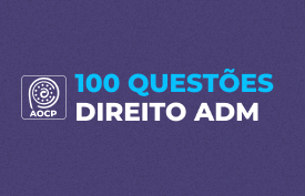 Isolado 100 Questões Instituto AOCP: Direito Administrativo  - Thiago