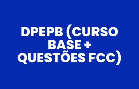 Combo da aprovação DPEPB (Curso base + Questões FCC)