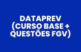 Combo da aprovação DATAPREV (Curso base + Questões FGV)