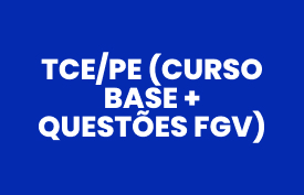 TCE/PE (Curso base + Questões FGV)