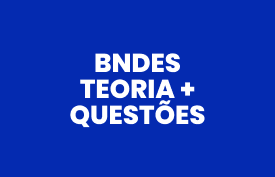 Combo BNDES: Teoria + Questões