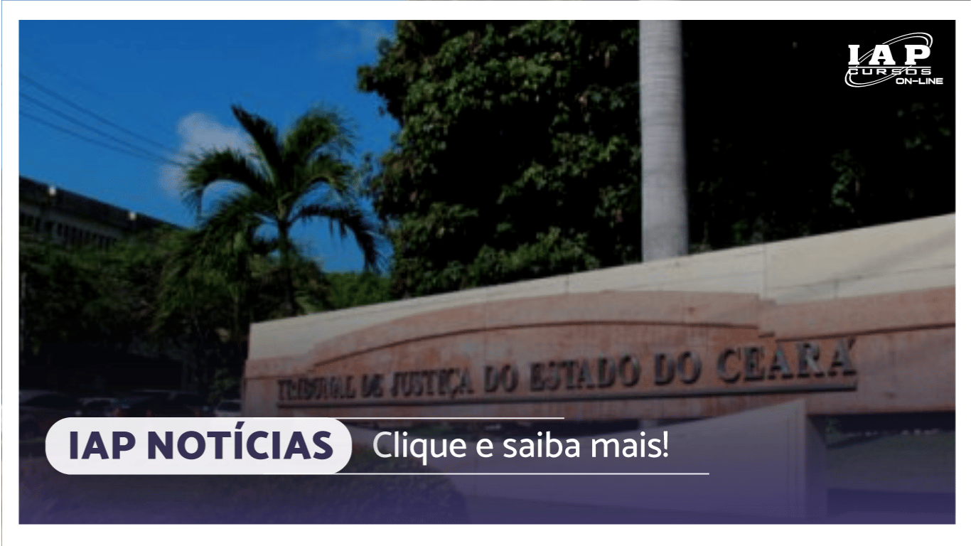 Concurso público TJ CE: confira as vagas, locais e disciplinas das provas.