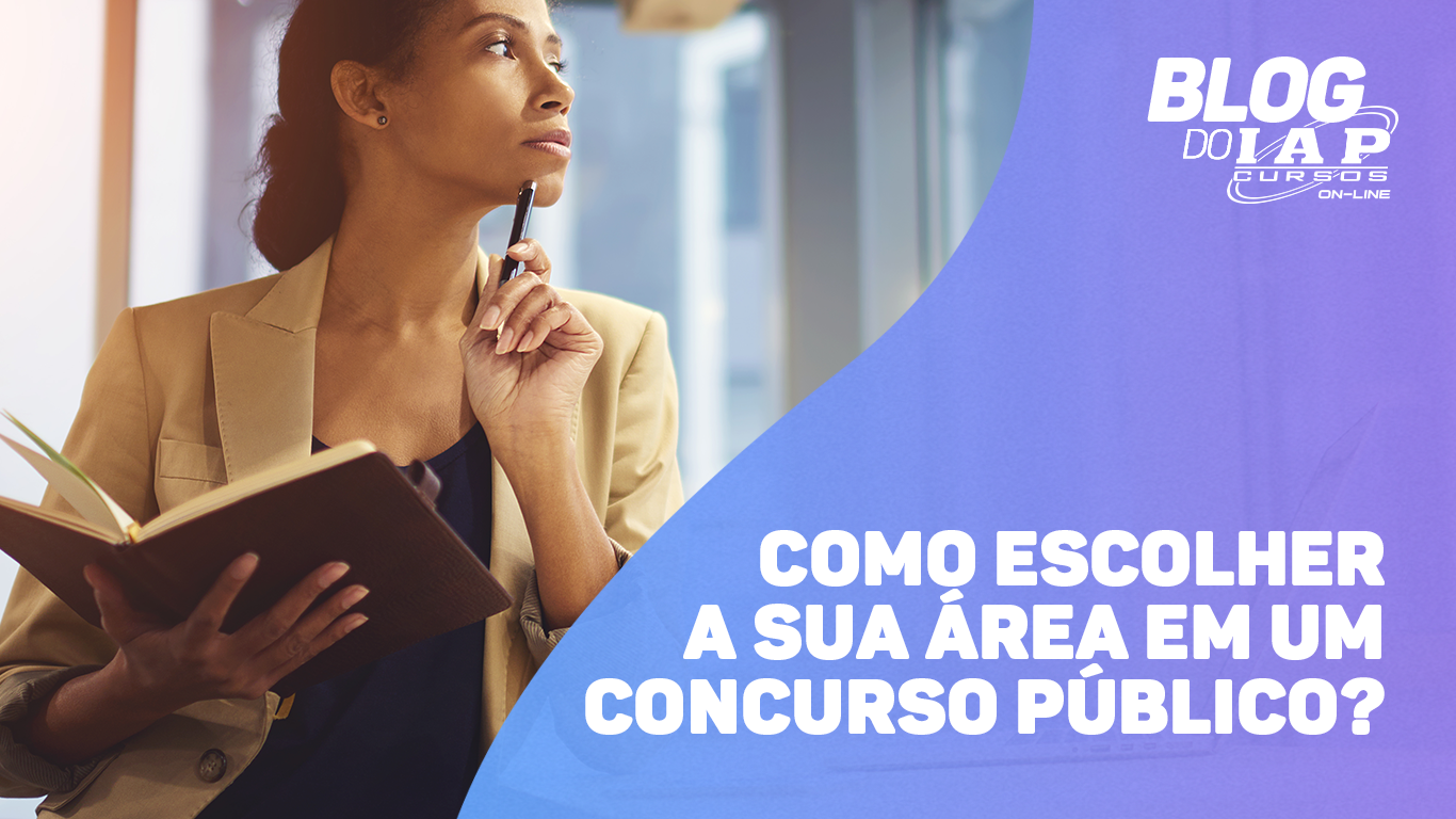 COMO ESCOLHER A SUA ÁREA EM UM CONCURSO PÚBLICO?