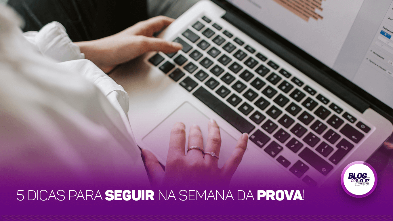 5 dicas para seguir na semana da prova