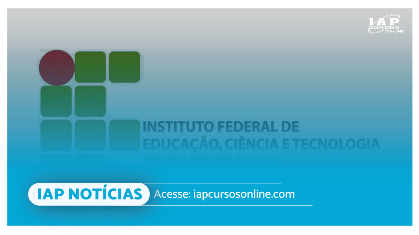 Concurso público IFRN: divulgado extrato de contrato com a banca organizadora, edital iminente