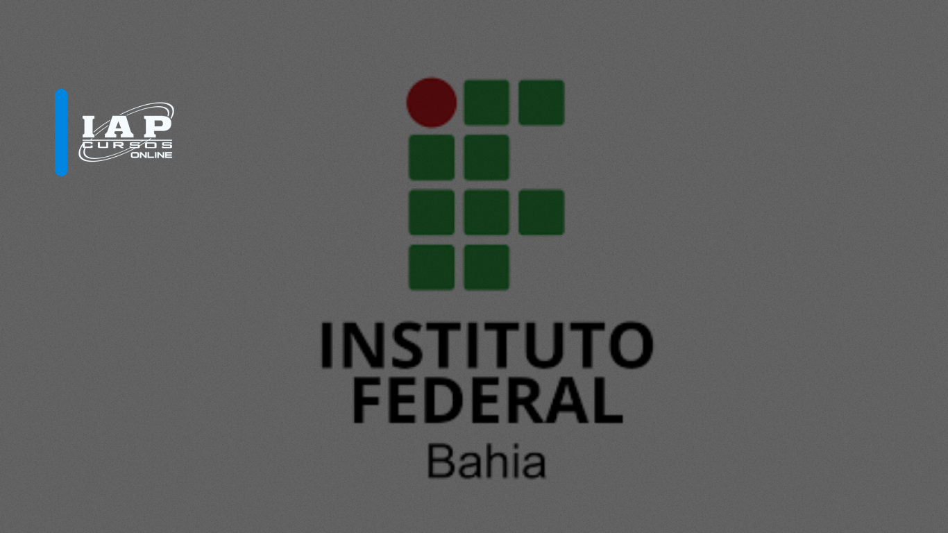 Concurso IFBA: editais publicados! Ganhe até R$ 4,8 mil!