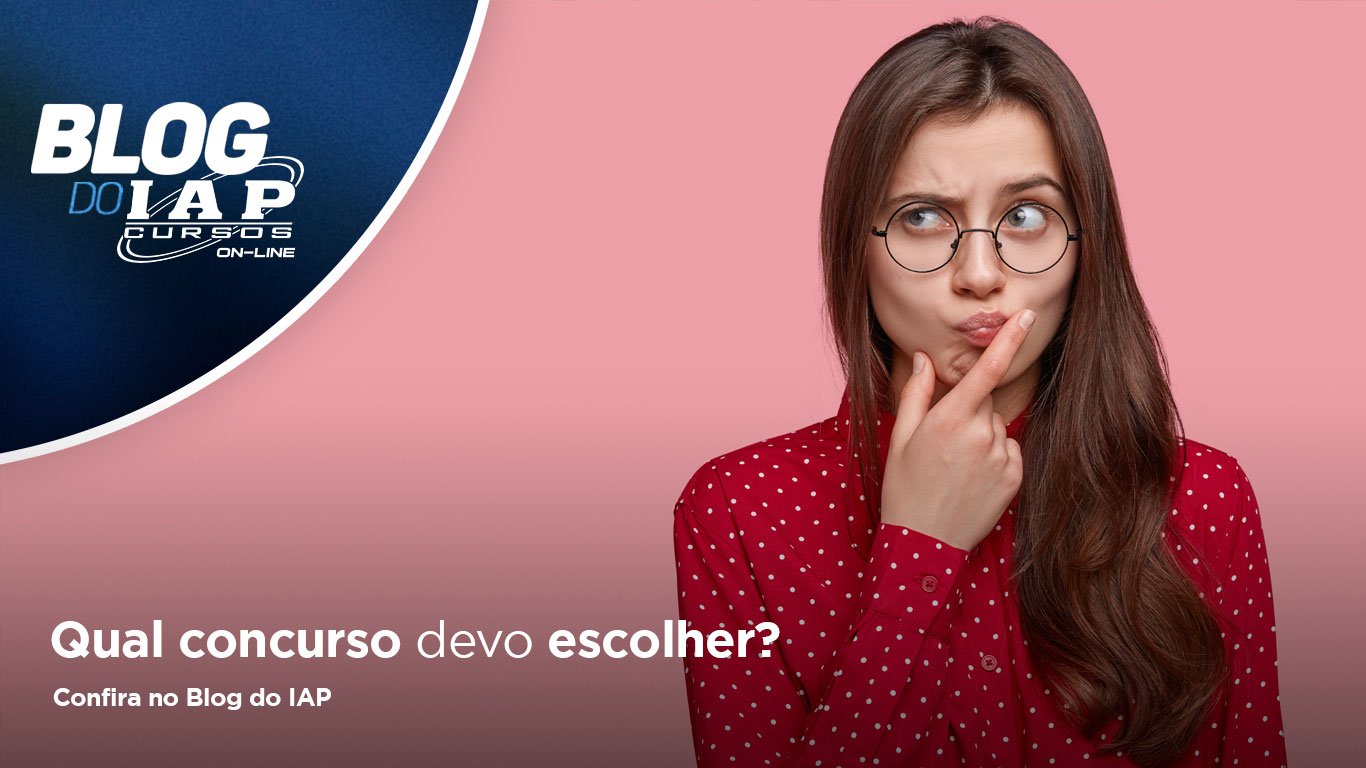 Qual concurso devo escolher?