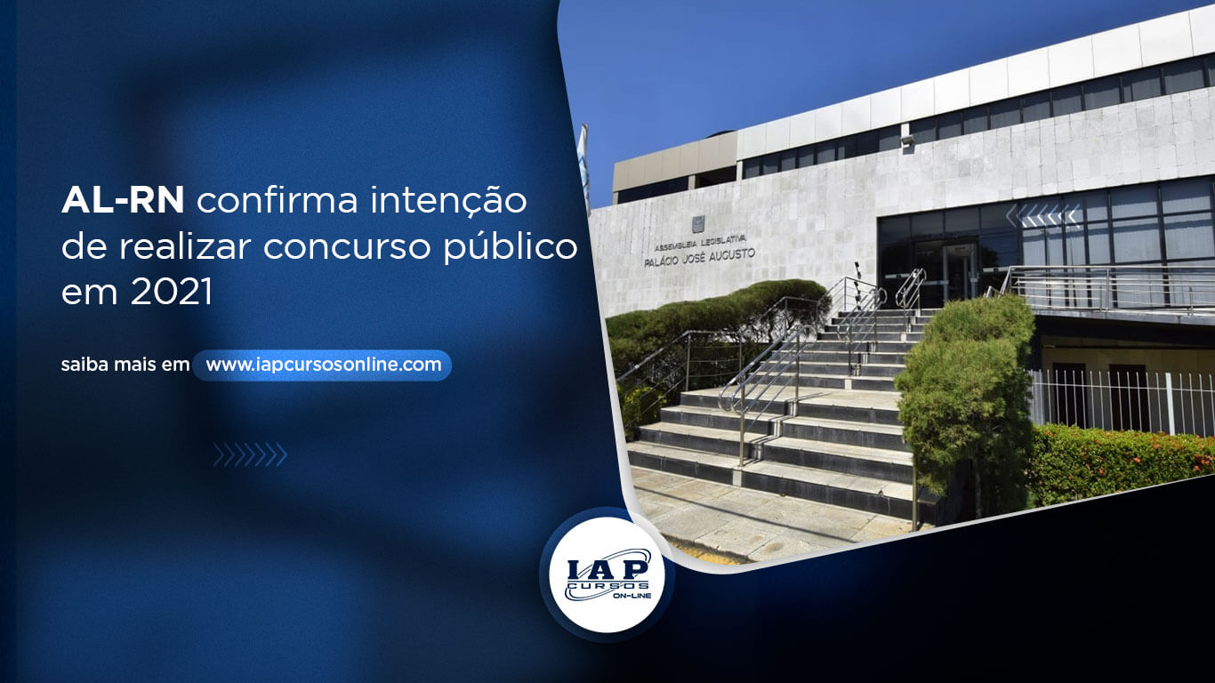 AL-RN confirma intenção de realizar concurso público em 2021