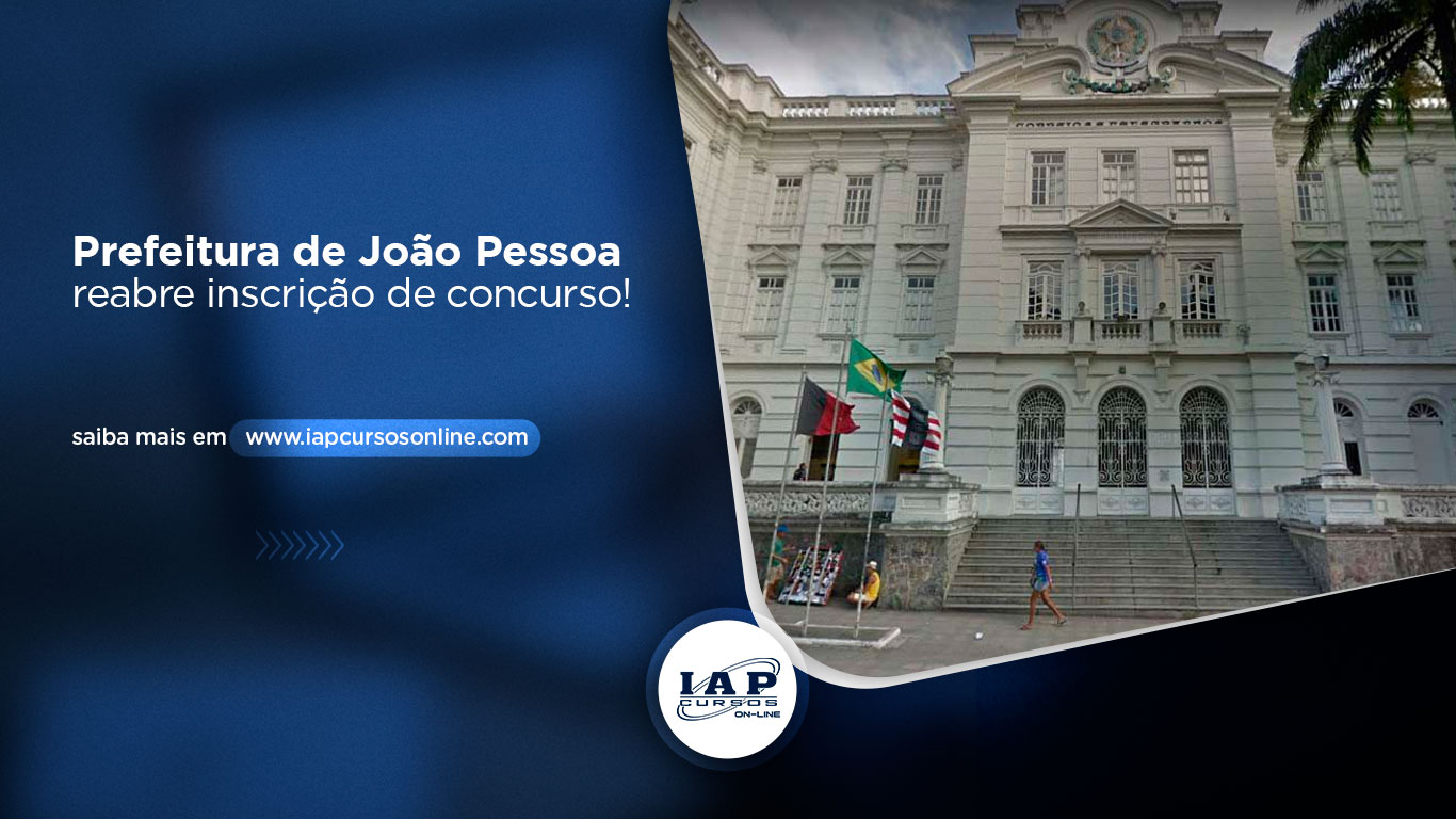 Prefeitura de João Pessoa reabre inscrição de concurso!