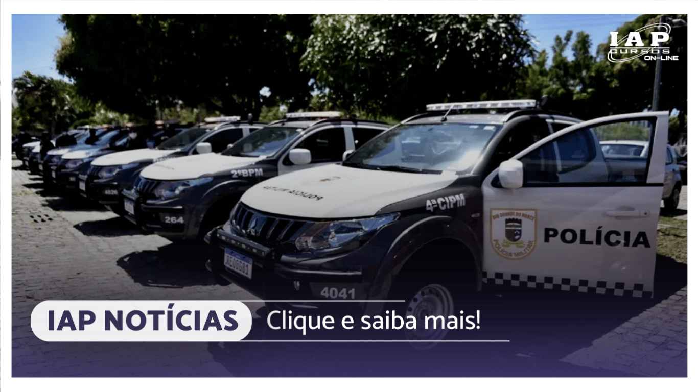 Concurso PMRN - Edital se aproxima. Banca definida: IBFC. 1.158 vagas, sendo 1.128 para soldado e 30 para músicos.