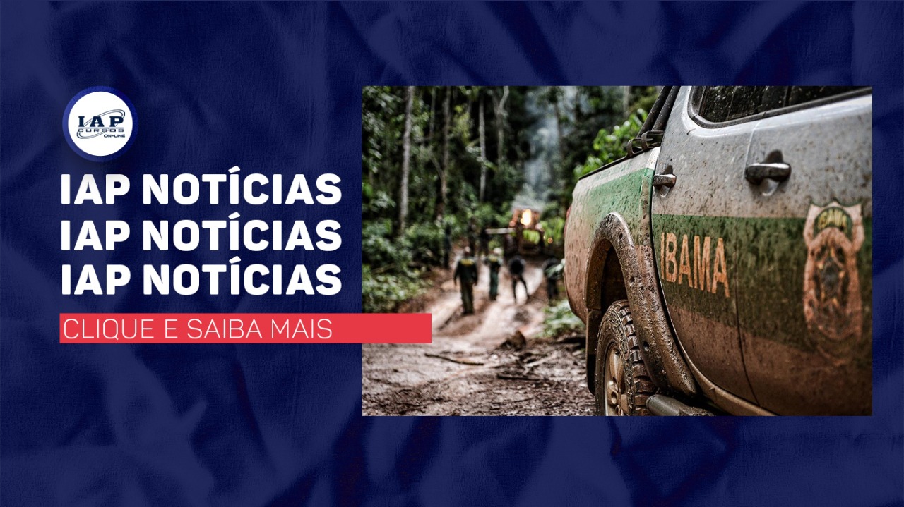 Concurso IBAMA 2021: EDITAL é AUTORIZADO com 568 vagas