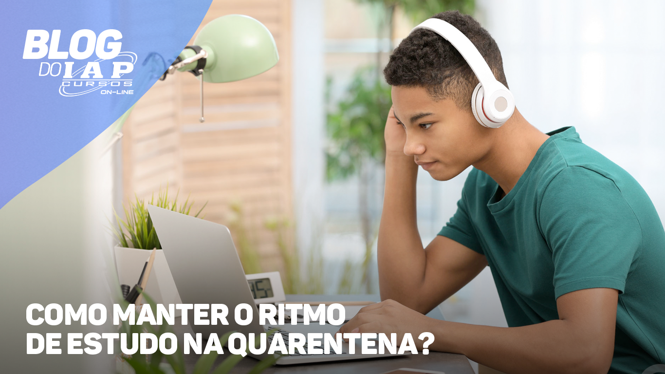 COMO MANTER O RITMO DE ESTUDO NA QUARENTENA?