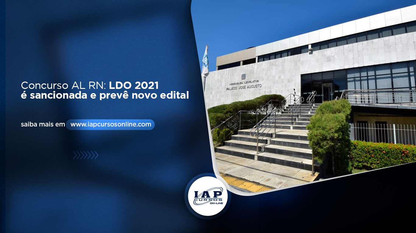 Concurso AL RN: LDO 2021 é sancionada e prevê novo edital