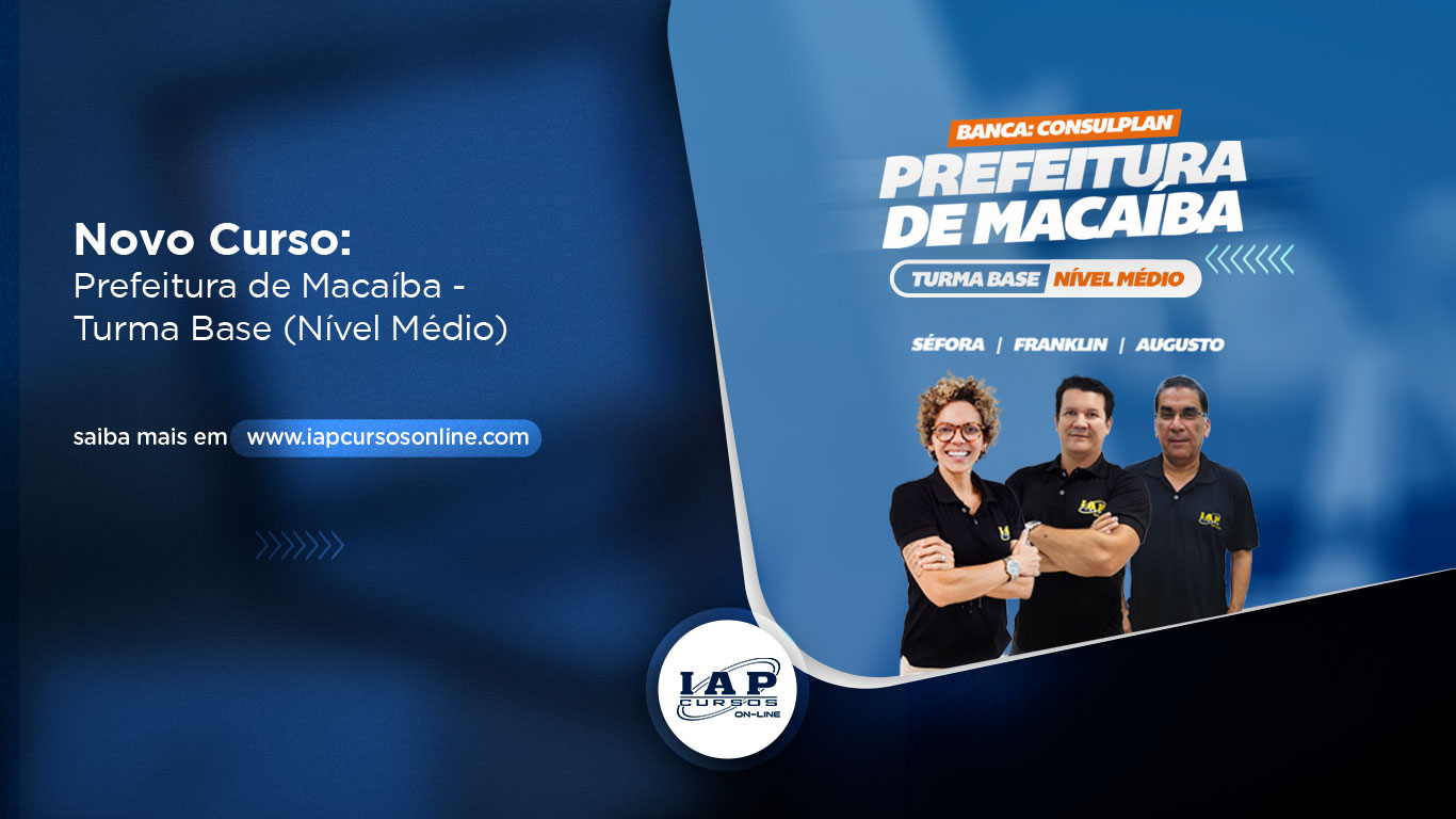 Novo curso: Prefeitura de Macaíba - Turma Base (Nível Médio)