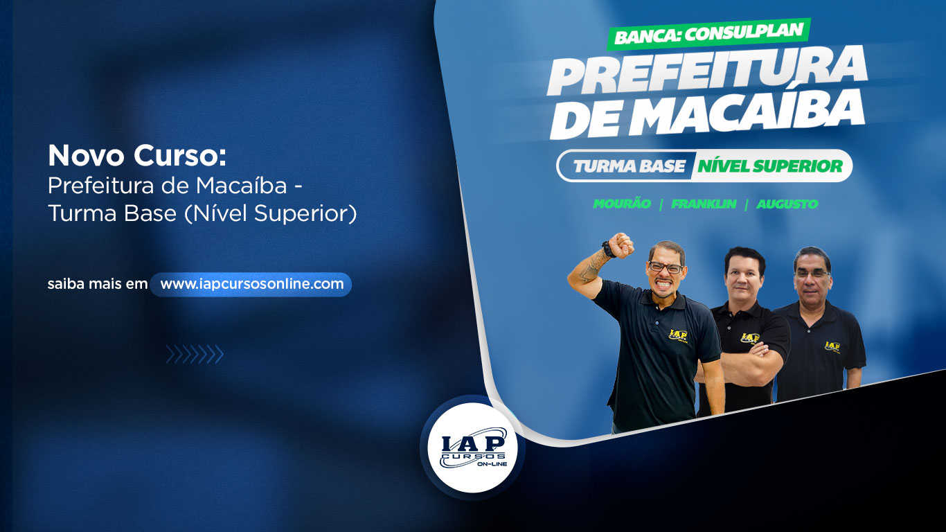 Novo curso: Prefeitura de Macaíba - Turma Base (Nível Superior)