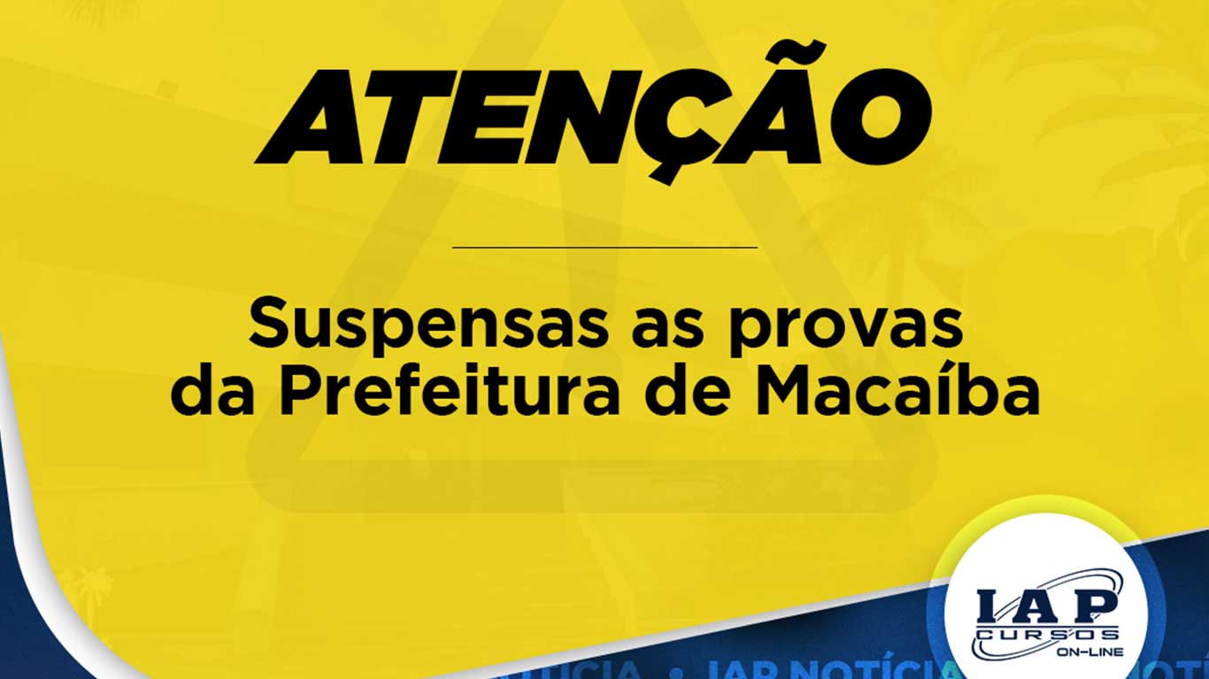 Suspensas as provas da Prefeitura de Macaíba