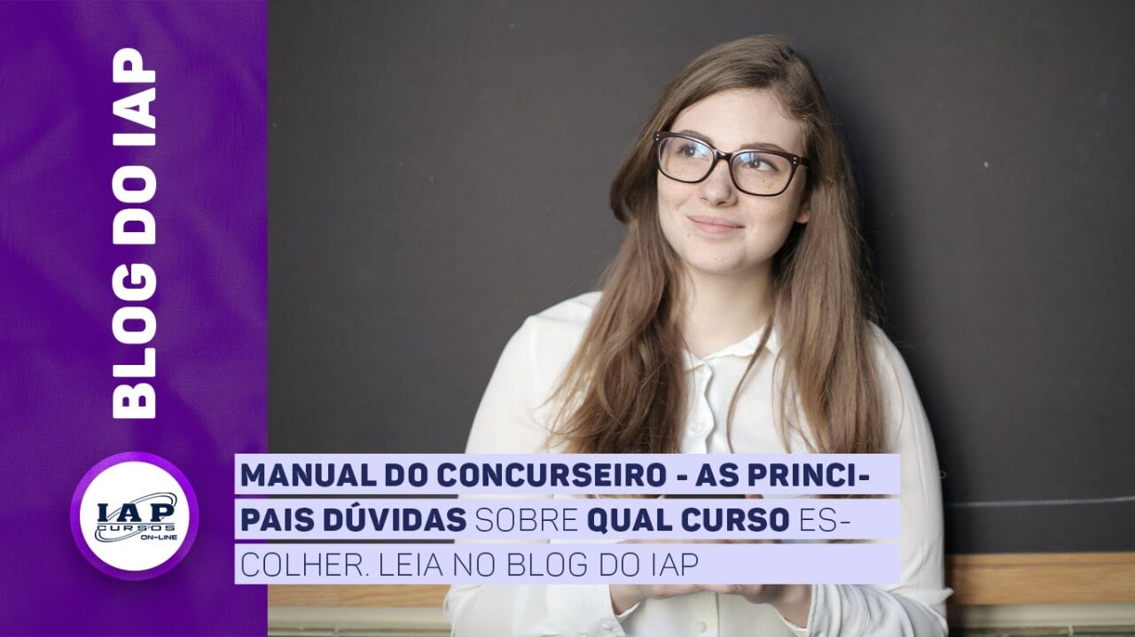 Manual do Concurseiro - As Principais dúvidas sobre qual curso escolher