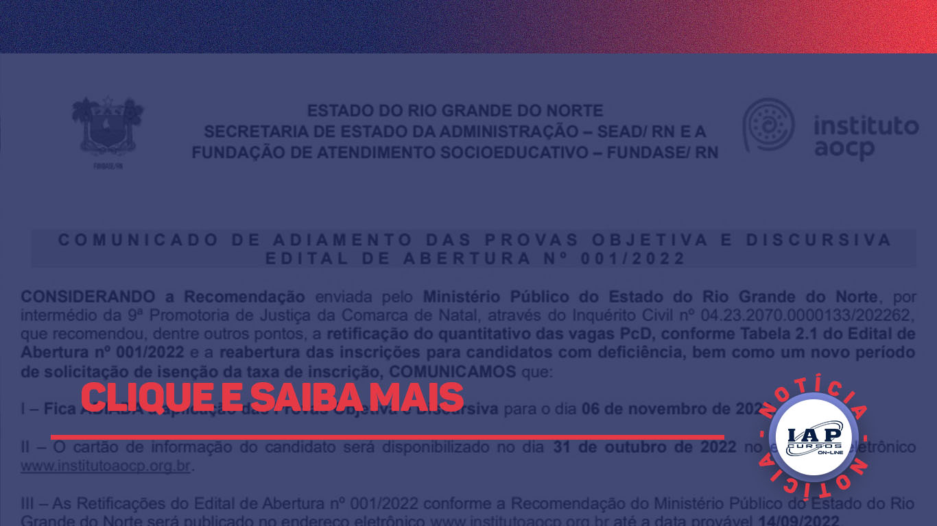 Adiadas as provas para FUNDASE e retificação de vagas para PcD