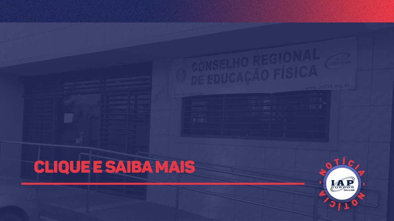 CREF da 16ª Região - RN divulga Concurso Público