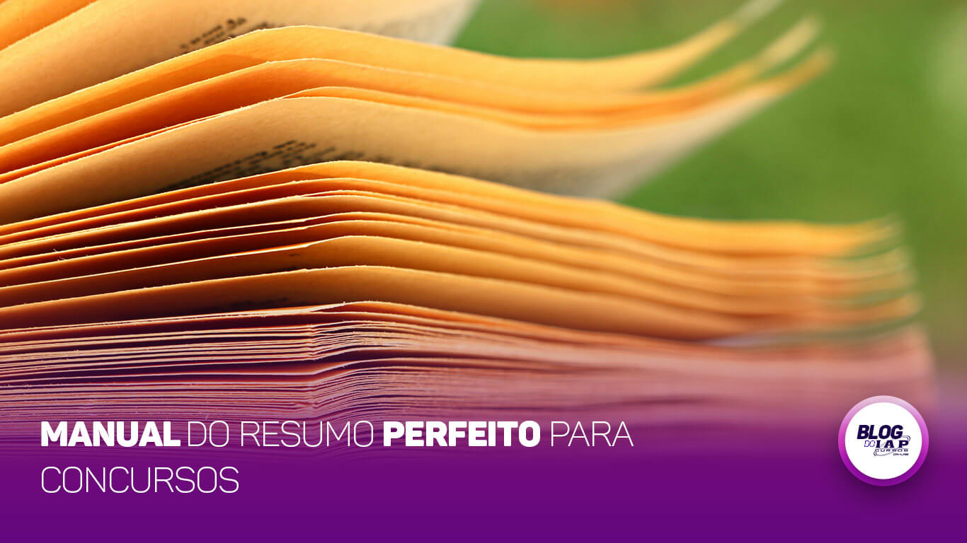 IAP Apresenta: O Manual do Resumo Perfeito para Concursos