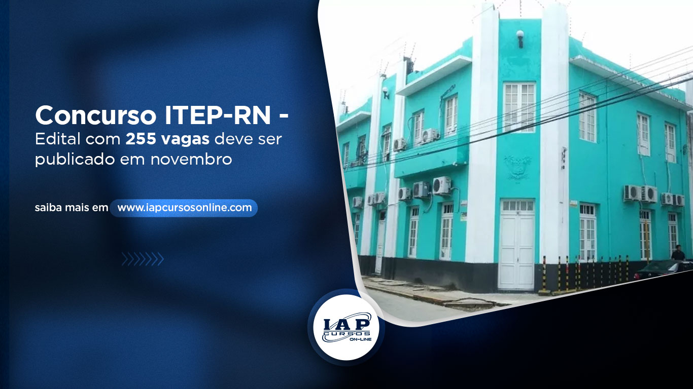 Concurso ITEP-RN - Edital com 255 vagas deve ser publicado em novembro 